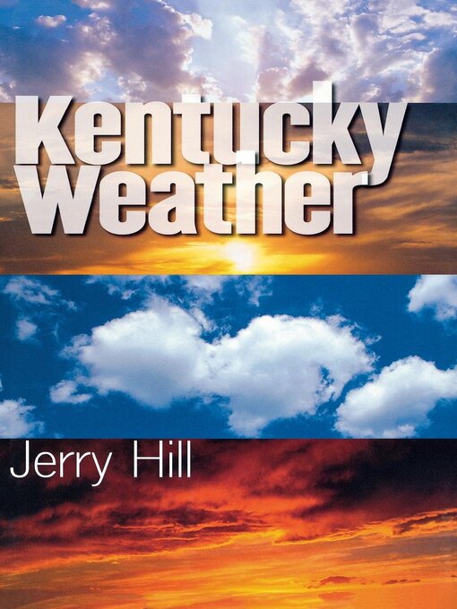 Title details for Kentucky Weather by Jerry Hill - Available